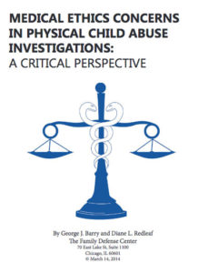 Medical Ethics Concerns in Physical Child Abuse Investigations: A Critical Perspective